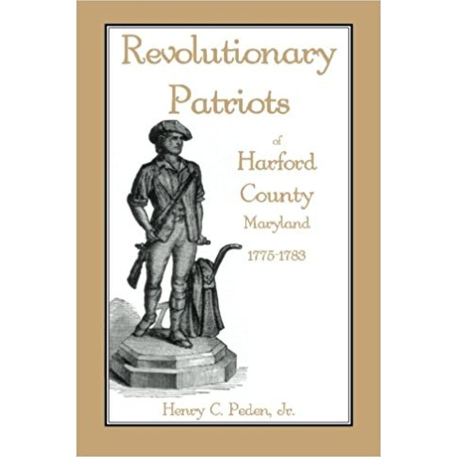 Revolutionary Patriots of Harford County, Maryland, 1775-1783