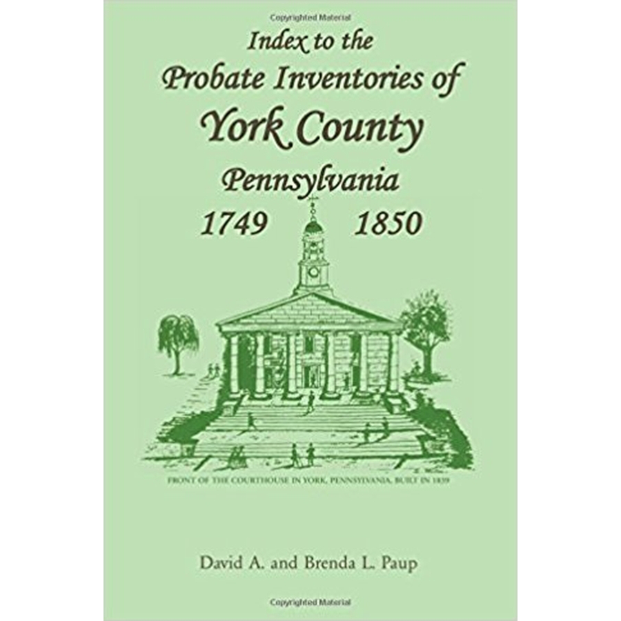 Index to the Probate Inventories of York County, Pennsylvania, 1749-1850