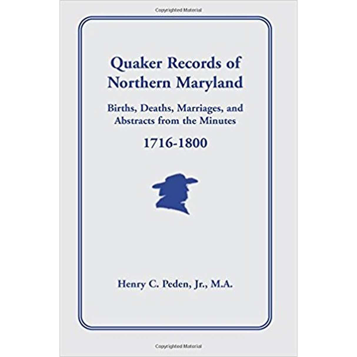 Quaker Records of Northern Maryland, 1716-1800