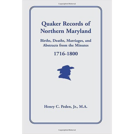 Quaker Records of Northern Maryland, 1716-1800