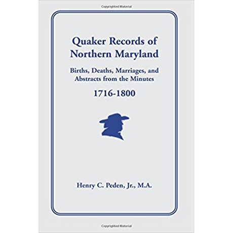 Quaker Records of Northern Maryland, 1716-1800