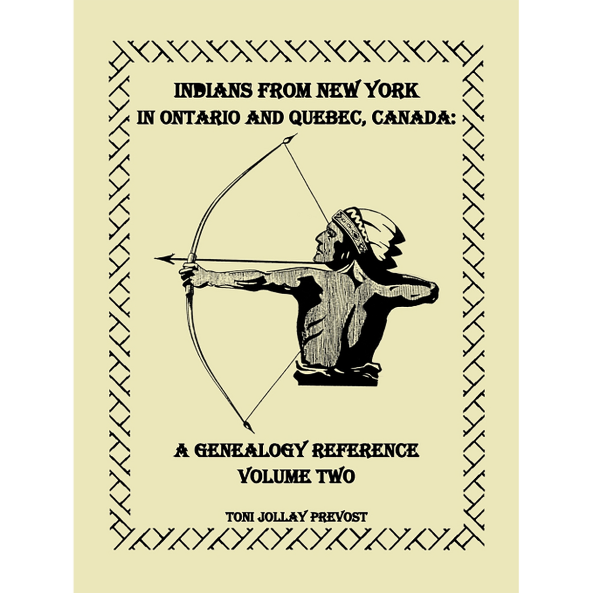 Indians from New York in Ontario and Quebec, Canada: A Genealogy Reference, Volume 2