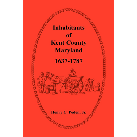 Inhabitants of Kent County, Maryland, 1637-1787