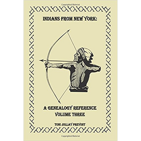 Indians from New York: A Genealogy Reference, Volume 3