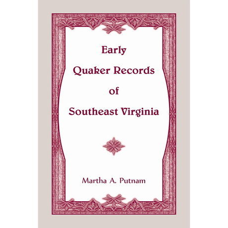 Early Quaker Records of Southeast Virginia