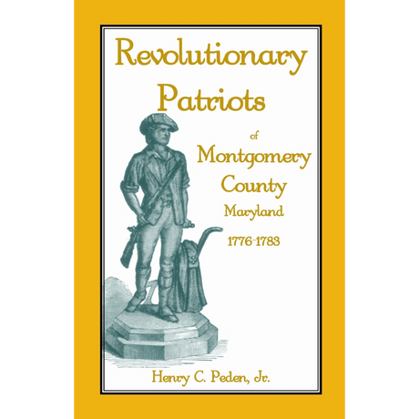 Revolutionary Patriots of Montgomery County, Maryland, 1776-1783