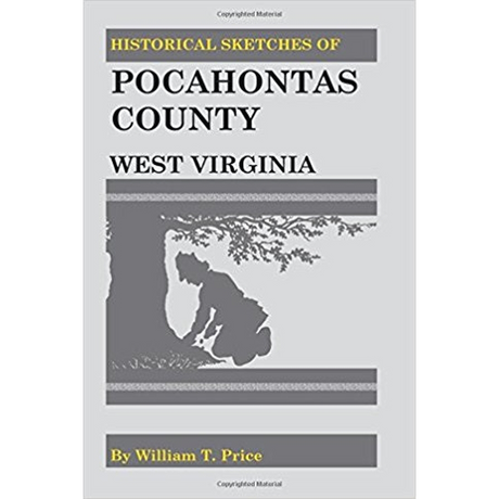 Historical Sketches of Pocahontas County, West Virginia