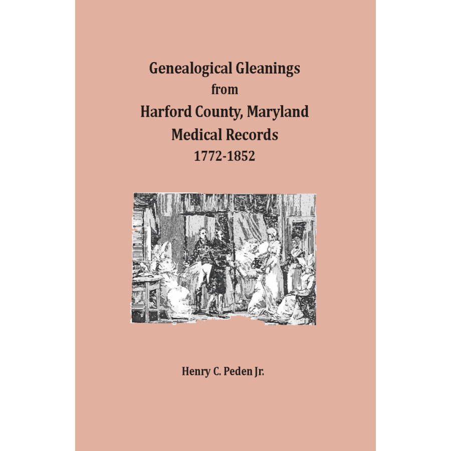 Genealogical Gleanings from Harford County, Maryland, Medical Records