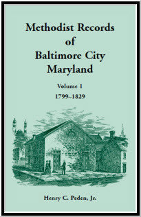 Methodist Records of Baltimore City, Maryland, Volume 1, 1799-1829