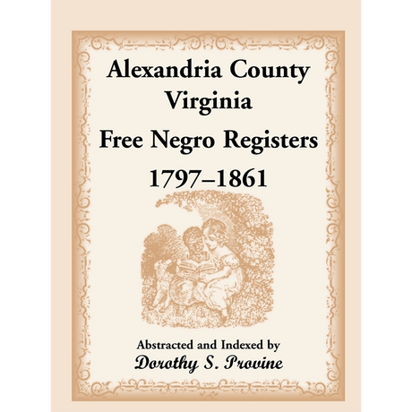 Alexandria County, Virginia Free Black Register, 1797-1861