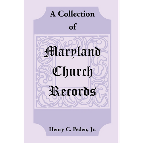A Collection of Maryland Church Records