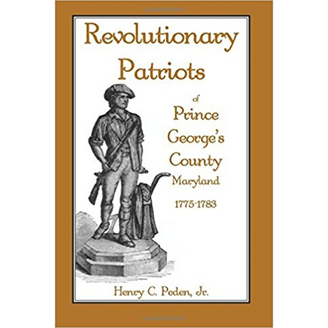 Revolutionary Patriots of Prince George's County, Maryland, 1775-1783