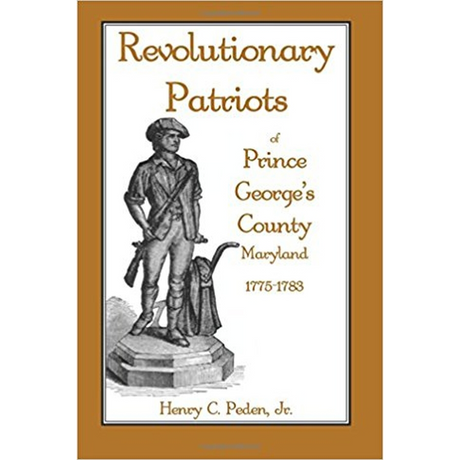 Revolutionary Patriots of Prince George's County, Maryland, 1775-1783