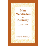 More Marylanders to Kentucky, 1778-1828