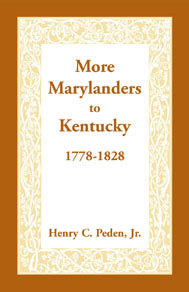 More Marylanders to Kentucky, 1778-1828