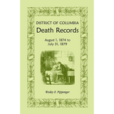 District of Columbia Death Records, August 1, 1874-July 31, 1879