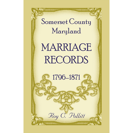 Somerset County, Maryland Marriage Records, 1796-1871