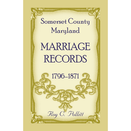 Somerset County, Maryland Marriage Records, 1796-1871