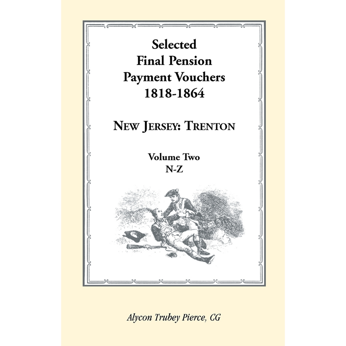 Selected Final Pension Payment Vouchers, 1818-1864: New Jersey-Trenton, Volume 2