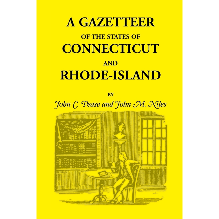A Gazetteer of the States of Connecticut and Rhode Island