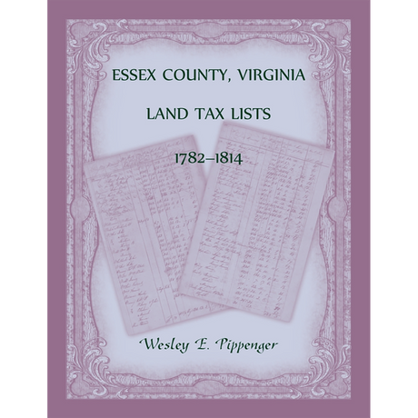 Essex County, Virginia Land Tax Lists, 1782-1814