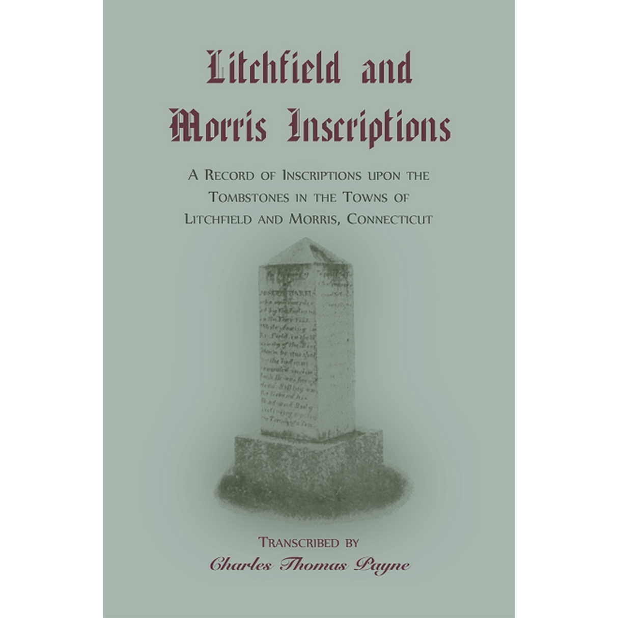 Litchfield and Morris [Connecticut] Inscriptions