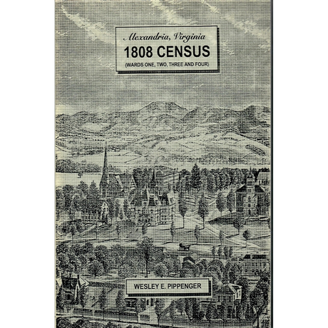 Alexandria, Virginia, 1808 Census: (Wards 1, 2, 3, and 4)