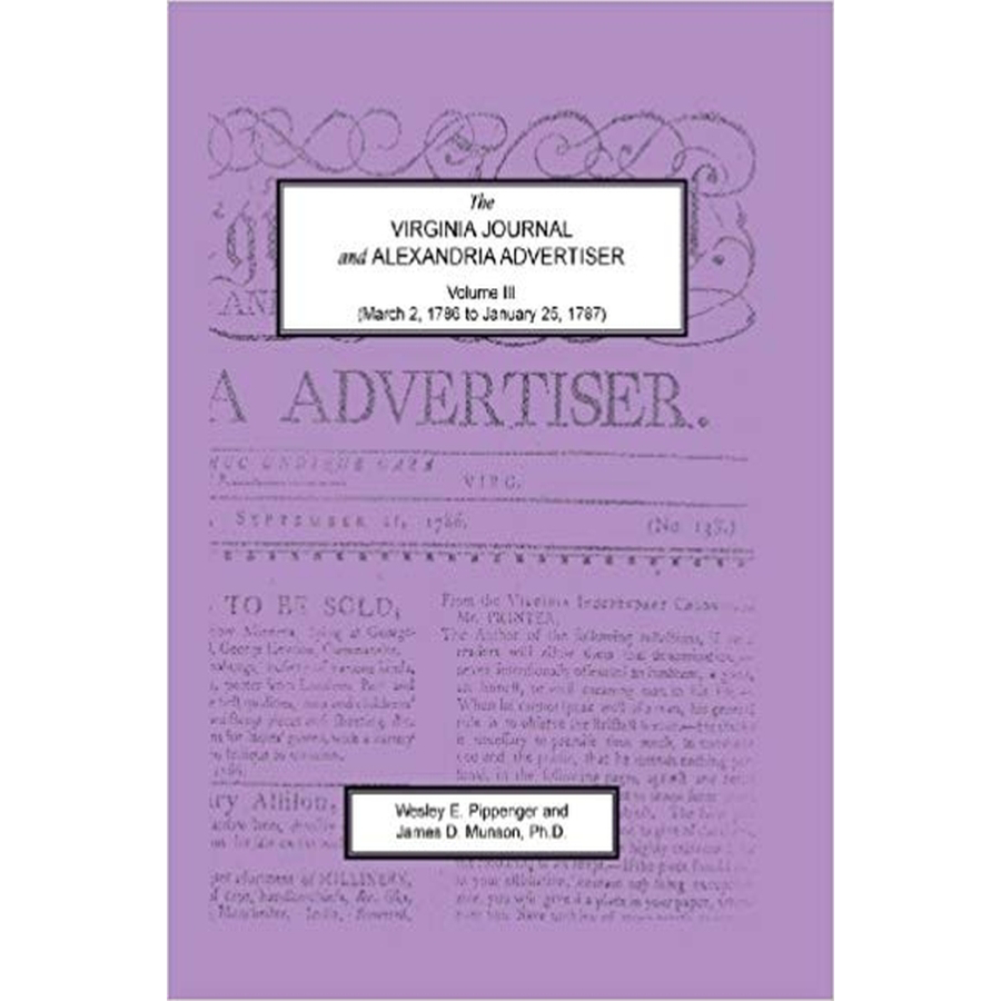 The Virginia Journal and Alexandria Advertiser, Volume III, (March 2, 1786 to January 25, 1787)