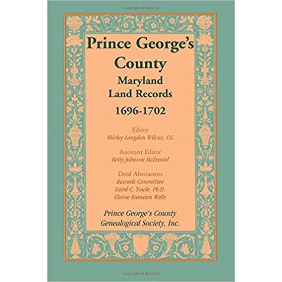 Prince George's County, Maryland, Land Records, 1696-1702