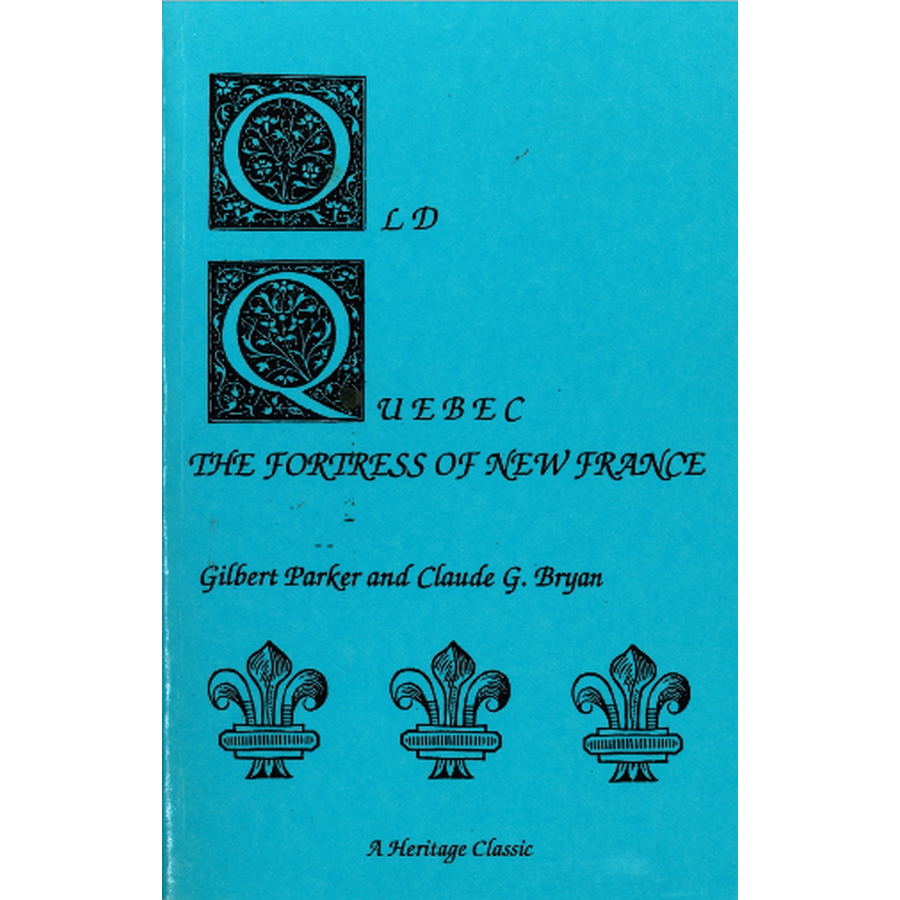 Old Quebec: The Fortress of New France