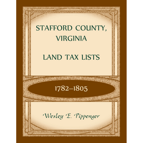 Stafford County, Virginia Land Tax Lists, 1782-1805