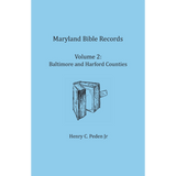 Maryland Bible Records, Volume 2: Baltimore and Harford Counties