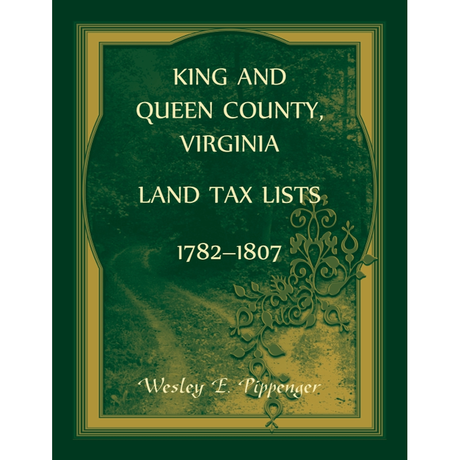 King and Queen County, Virginia Land Tax Lists, 1782-1807