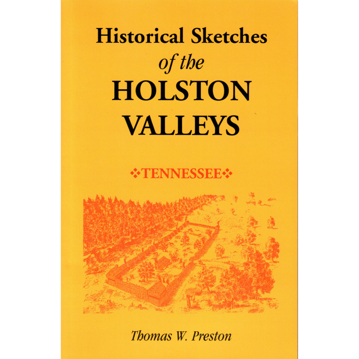 Historical Sketches of the Holston Valleys, Tennessee