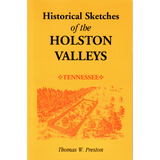 Historical Sketches of the Holston Valleys, Tennessee