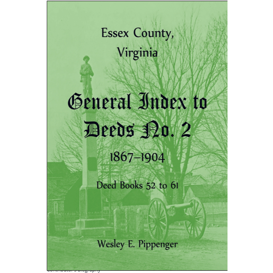 Essex County, Virginia General Index to Deeds No. 2, 1867-1904, Deed Books 52 to 61