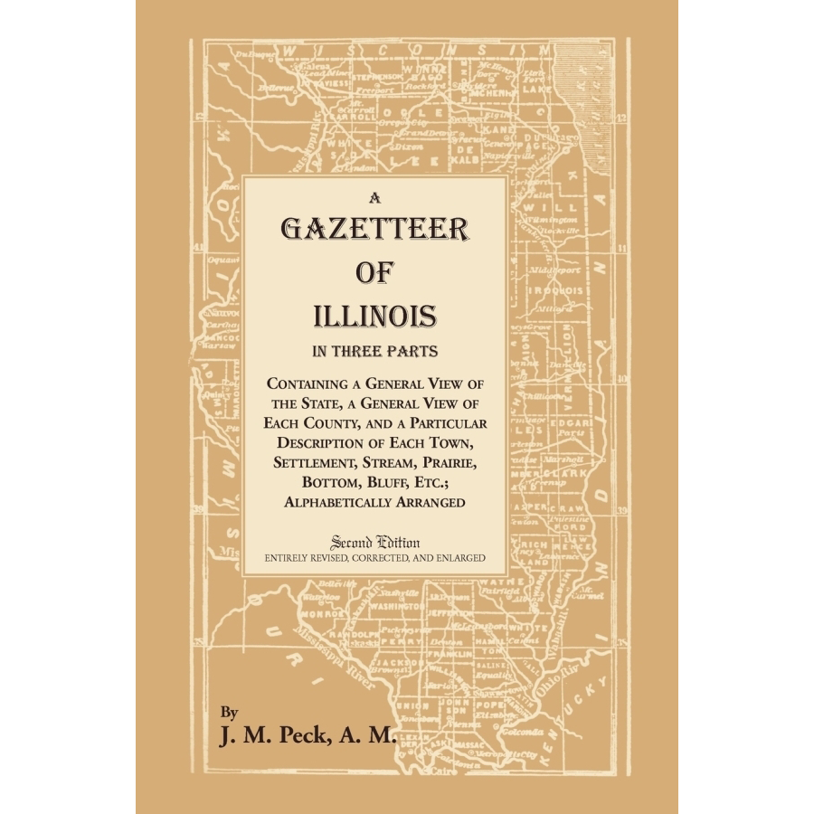 A Gazetteer of Illinois In Three Parts