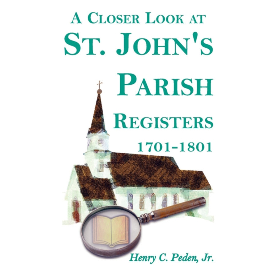 A Closer Look at St. John's Parish Registers [Baltimore County, Maryland], 1701-1801