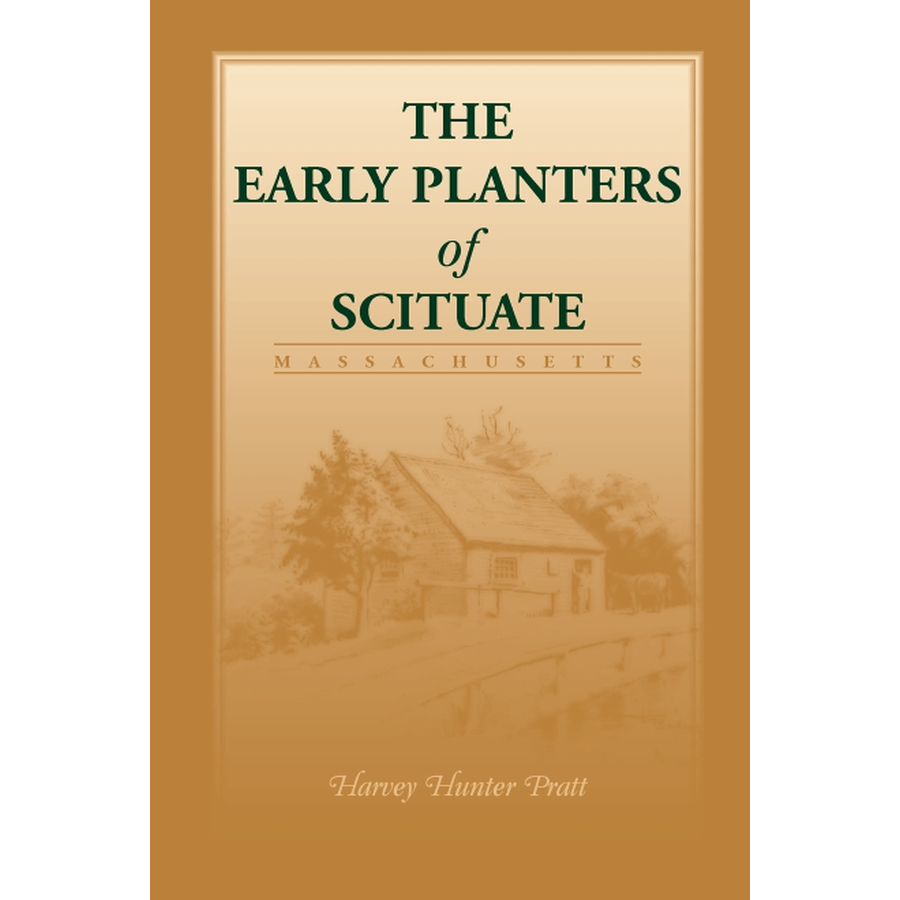 Early Planters of Scituate [Massachusetts]
