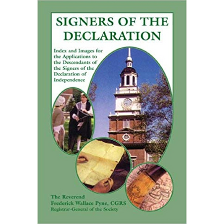 Signers of the Declaration: Index and Images for the Applications to the Descendants of the Signers of the Declaration of Independence (with 3 CDs)