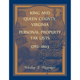 King and Queen County, Virginia Personal Property Tax Lists, 1782-1803