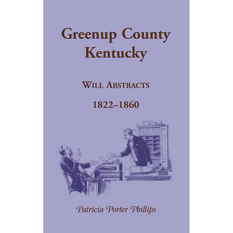 Greenup County, Kentucky Will Abstracts, 1822-1860