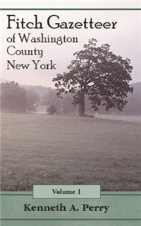Fitch Gazetteer of Washington County, New York, Volume 1
