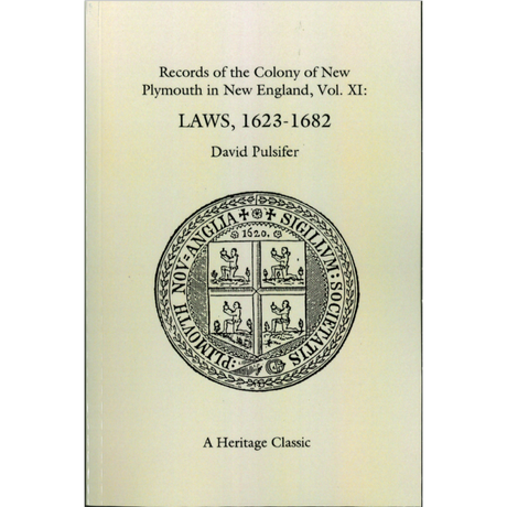 Records of the Colony of New Plymouth in New England, Volume XI: Laws, 1623-1682