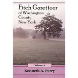 Fitch Gazetteer of Washington County, New York, Volume 4
