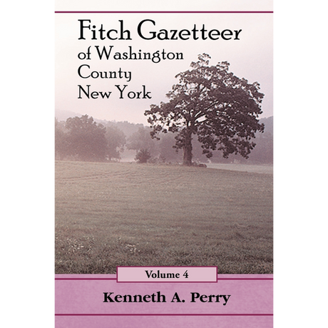 Fitch Gazetteer of Washington County, New York, Volume 4