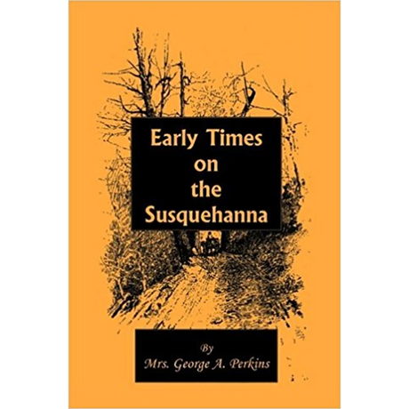Early Times on the Susquehanna