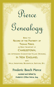 Pierce Genealogy, Being the Record of the Posterity of Thomas Pierce