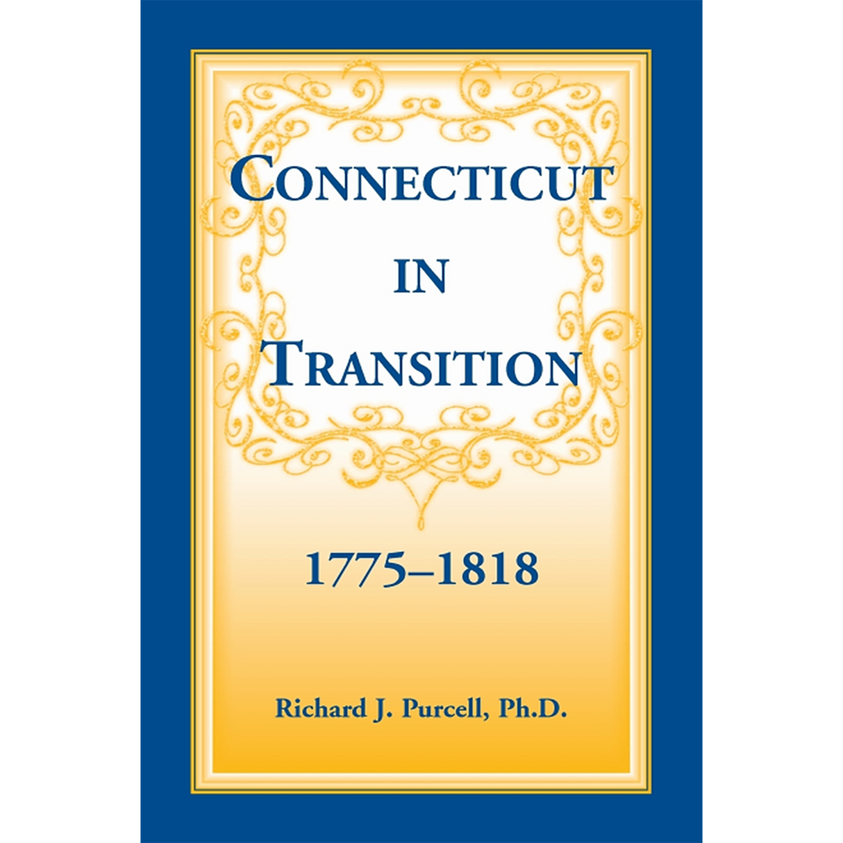 Connecticut in Transition, 1775-1818