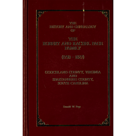 The History and Genealogy of The Robert and Rachel Page Family: 1750-1827, Volume 1